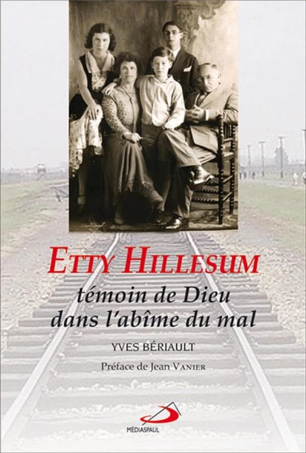 Etty Hillesum ; témoin de Dieu dans l'abîme du mal