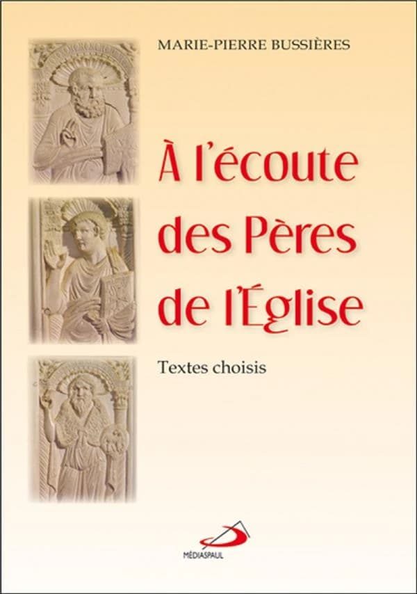 à l'écoute des pères de l'église ; textes choisis