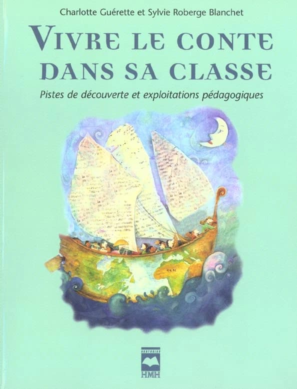 Vivre le conte dans sa classe : pistes de découverte et exploitations pédagogiques