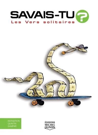 Les vers solitaires ([nouvelle éd.]) Alain M. Bergeron, Michel Quintin, Sampar ; illustrations, Sampar ; couleurs, GAG (André Gagnon)