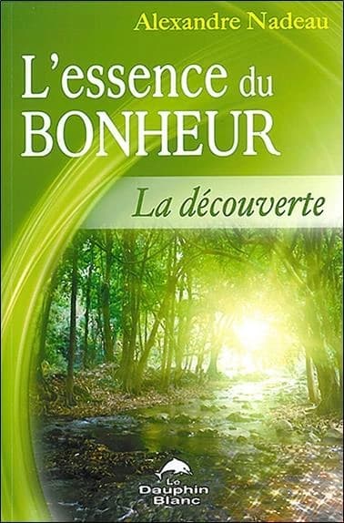 L'essence du bonheur : la découverte