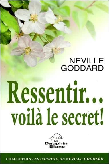 Ressentir, voilà le secret !