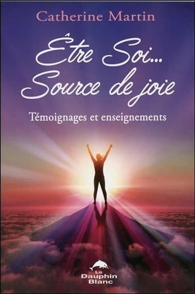 Être soi, source de joie : témoignages et enseignements