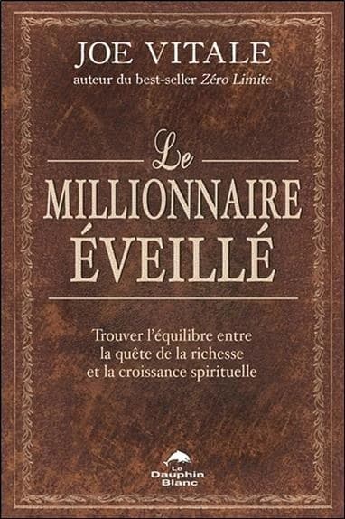 Le millionnaire éveillé : trouver l'équilibre entre la quête de la richesse et la croissance spirituelle