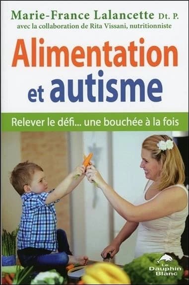 Alimentation et autisme : relever le défi, une bouchée à la fois