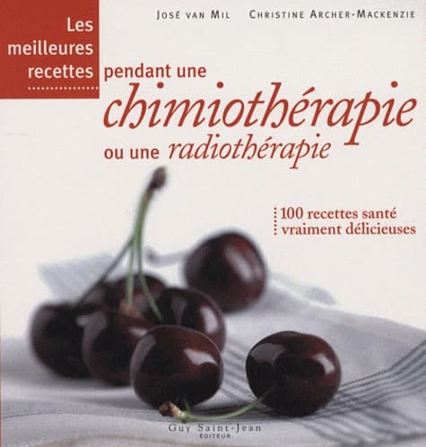 Les meilleures recettes pendant une chimiothérapie ou une radiothérapie