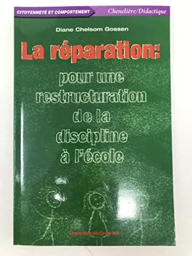 La réparation ; pour une restructuration de la discipline à l'école