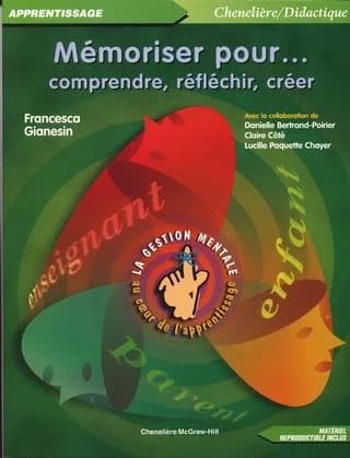 Mémoriser pour comprendre, réfléchir, créer ; la gestion mentale au coeur de l'apprentissage