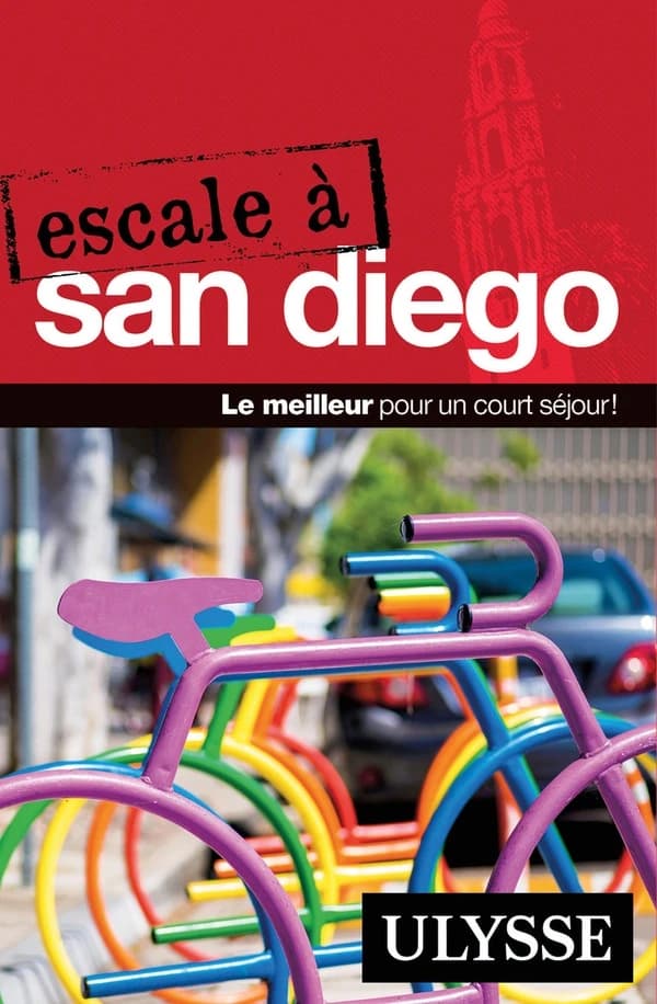 Escale à : San Diego ; le meilleur pour un court séjour (édition 2017)