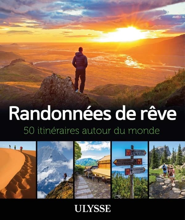 Randonnées de rêve ; 50 itinéraires autour du monde