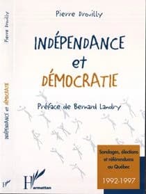 Indépendance et démocratie : sondages, élections et référendums au Québec, 1992-1997