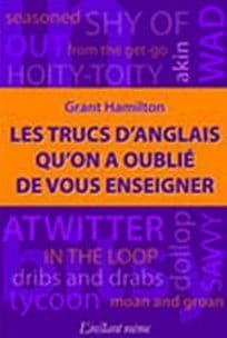 Les trucs d'anglais qu'on a oublié de vous enseigner