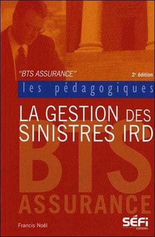La gestion des sinistres IRD en 60 cas pratiques (5e édition)