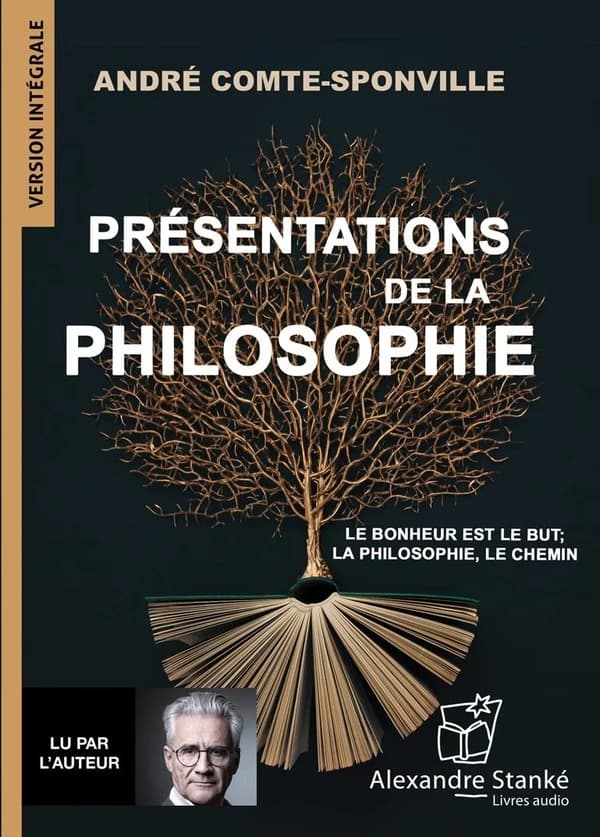 Présentations de la philosophie : Le bonheur est le but ; la philosophie, le chemin