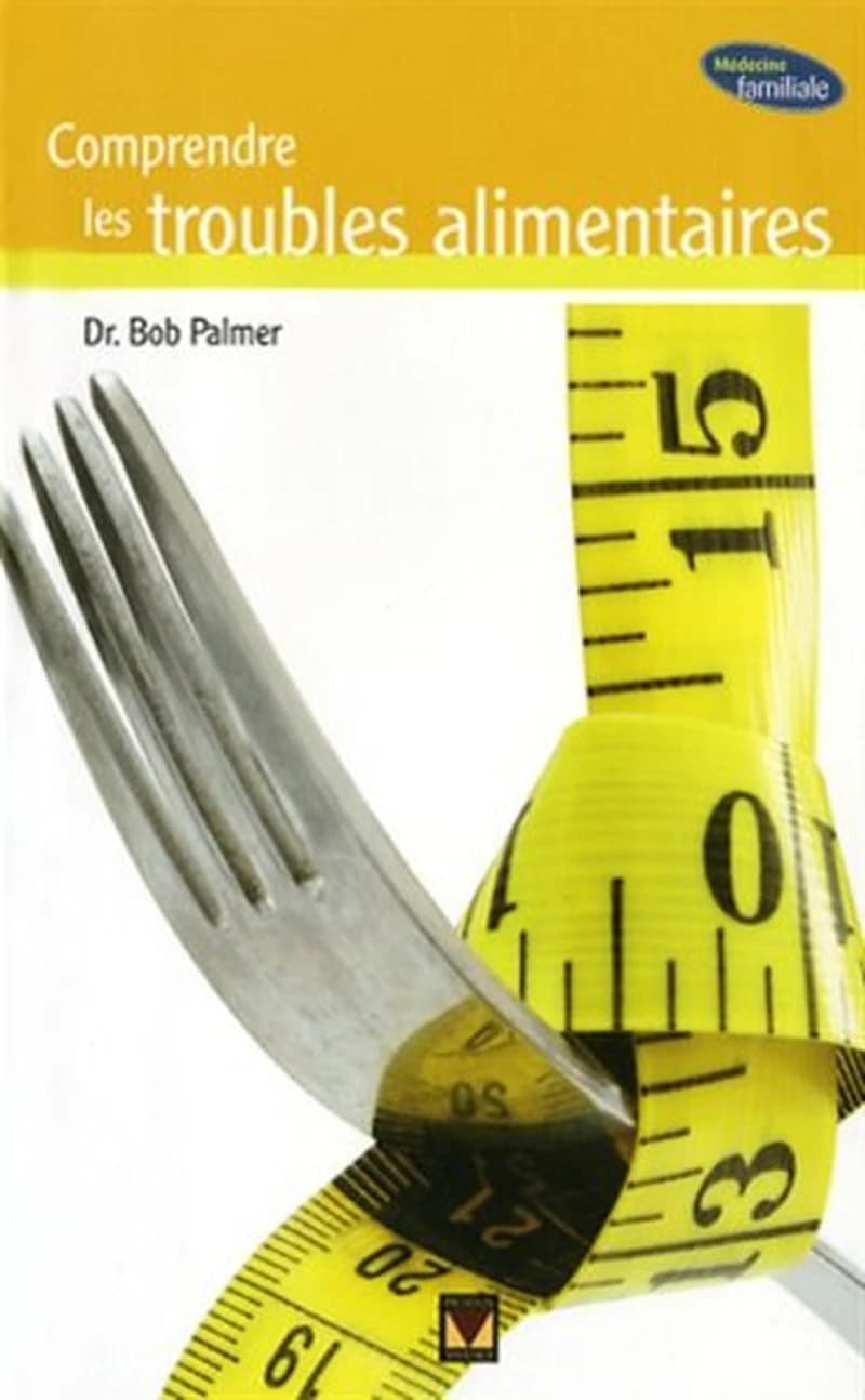 COMPRENDRE LES TROUBLES ALIMENTAIRES