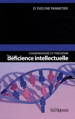 Comprendre et prévenir la déficience intellectuelle