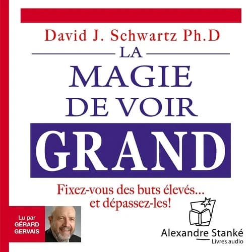 La magie de voir grand
