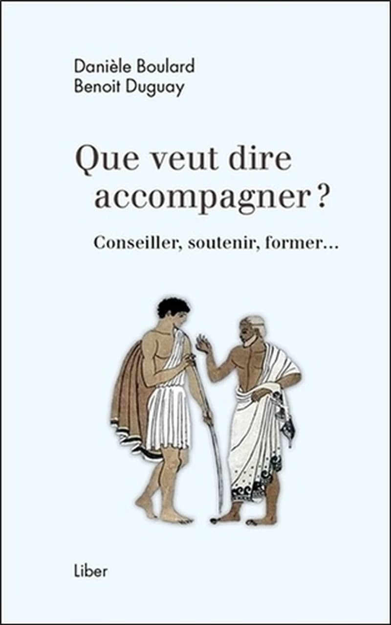 QUE VEUT DIRE ACCOMPAGNER ? CONSEILLER, SOUTENIR, FORMER...