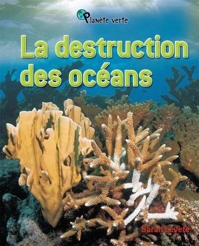 La destruction des oceans