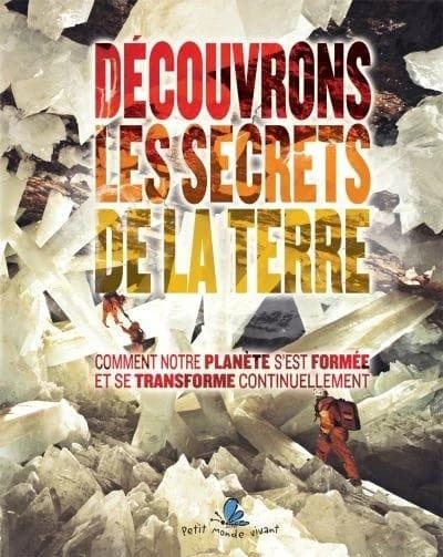 Découvrons les secrets de la Terre