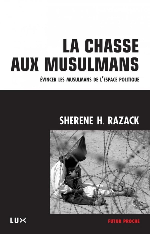 La chasse aux musulmans : évincer les musulmans de l'espace politique