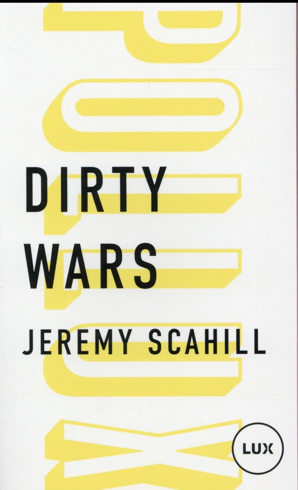 Dirty wars : le nouvel art de la guerre