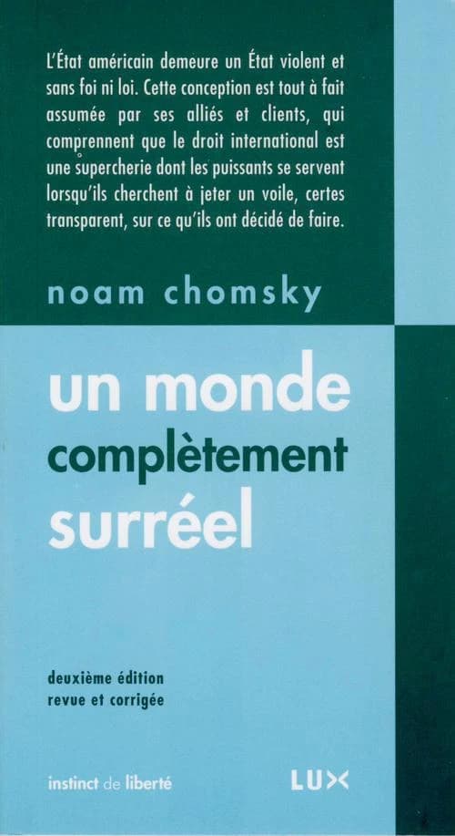 Un monde complètement surréel ([2e éd. revue et corrigée]) Noam Chomsky