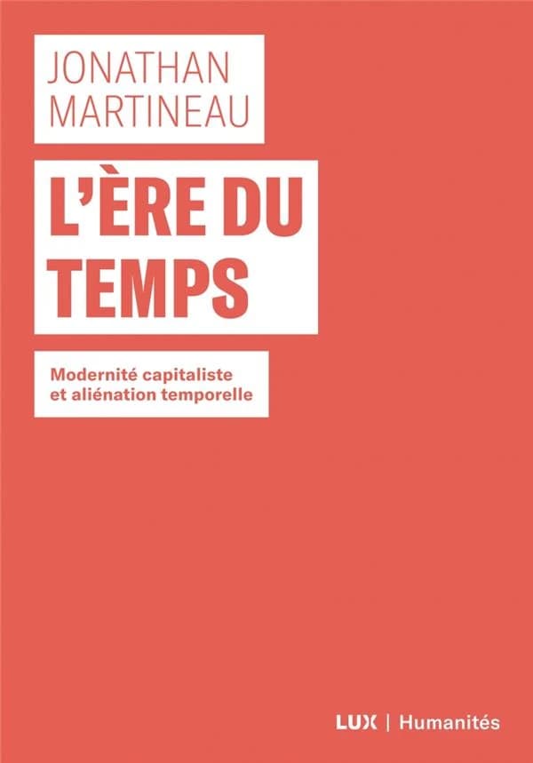 L'ère du temps : Modernité capitaliste et aliénation temporelle