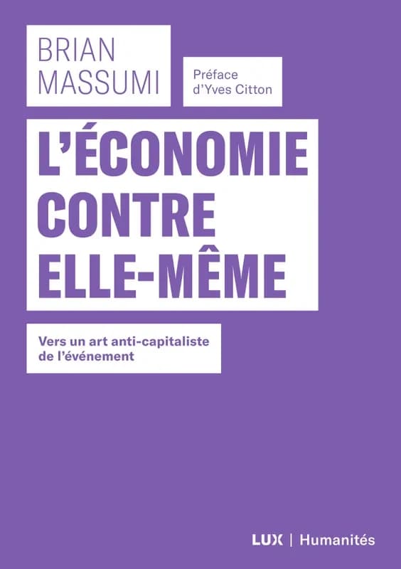 L'économie contre elle-même ; vers un capitalisme de l'événement