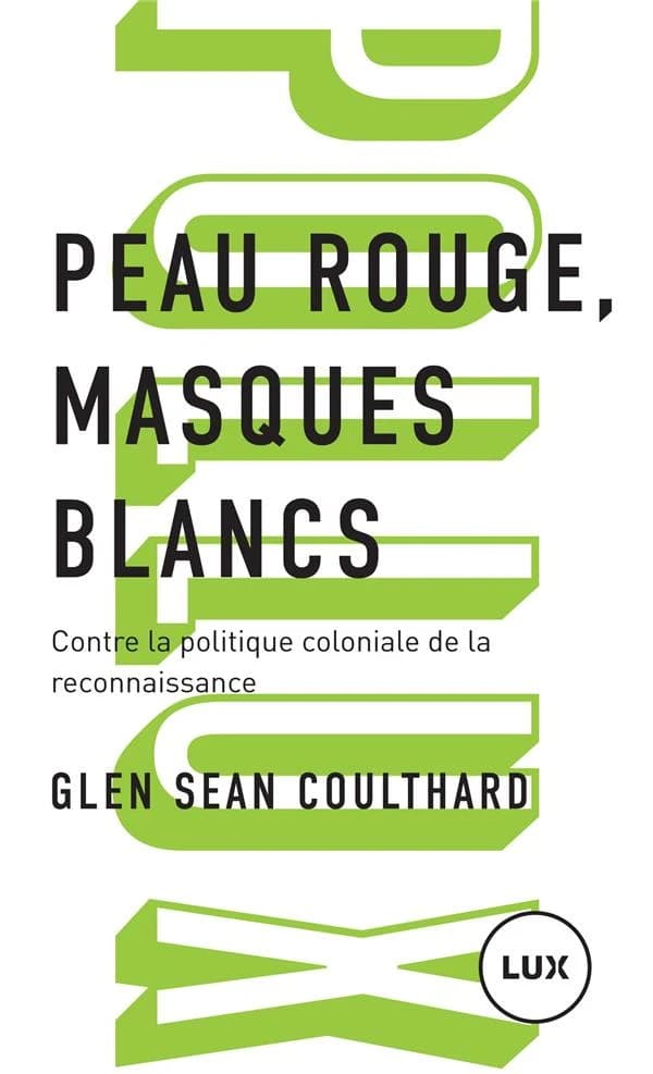 Peau rouge, masques blancs : Contre la politique coloniale d