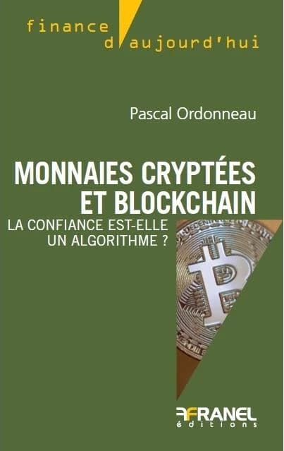 Monnaies cryptées et blockchain : la confiance est-elle un algorithme ?