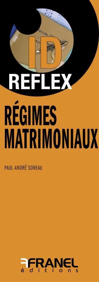 Id réflex : régimes matrimoniaux