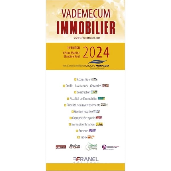 Vademecum de l'immobilier (19e éd. 2024) Céline Mahinc, Blandine Roul ; avec le conseil scientifique de Groupe Monassier,...
