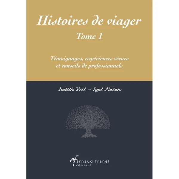 Histoires de viager Tome 1 : Témoignages, expériences vécues et conseils de professionnels
