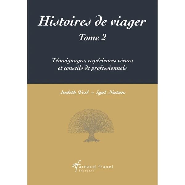 Histoires de viager Tome 2 : Témoignages, expériences vécues et conseils de professionnels