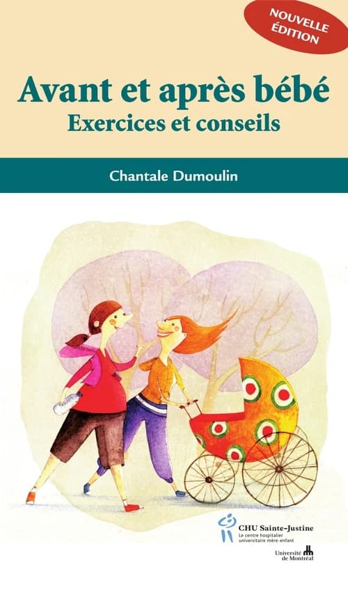 Avant et après bébé ; exercices et conseils
