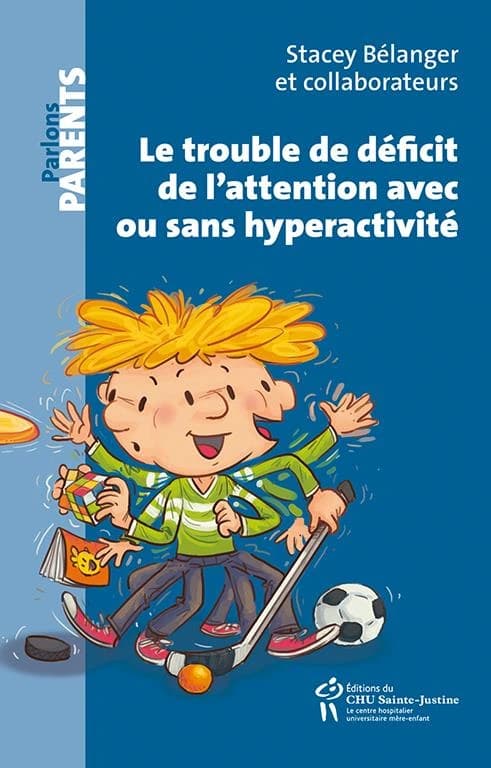 Le trouble de déficit de l'attention avec ou sans hyperactivité