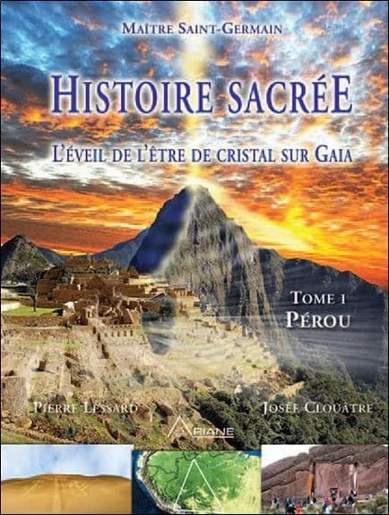 Histoire sacrée : l'éveil de l'être de cristal sur Gaia. Tome I, Pérou