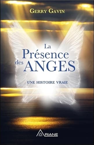 La présence des anges : une histoire vraie