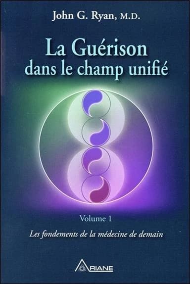 La guérison dans le champ unifié