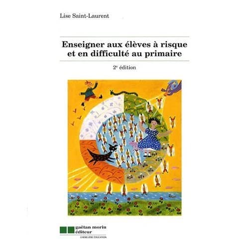 Enseigner aux eleves a risque et en difficulte au primaire