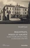 Magistrats, police et société : la justice criminelle ordinaire au Québec et au Bas-Canada, 1764-1837