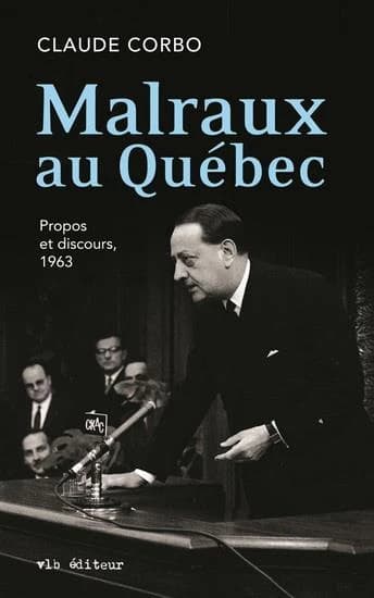Malraux au Québec : propos et discours, 1963