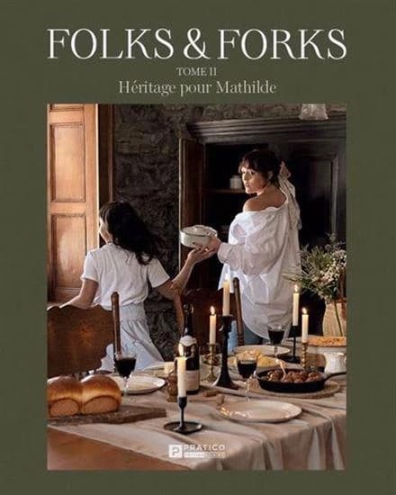 Folks & forks Tome 2 : Héritage pour Mathilde