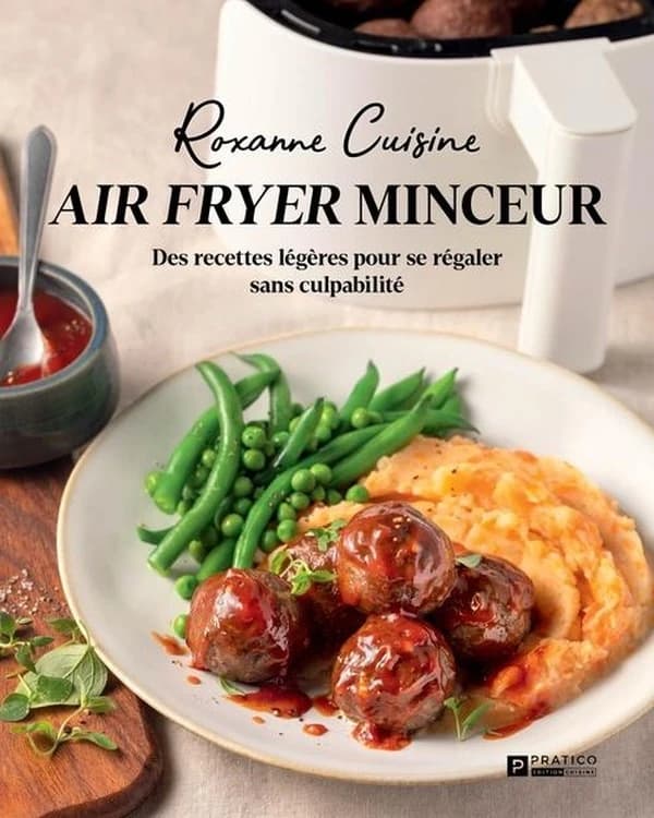 Air Fryer minceur : Des recettes légères pour se régaler sans