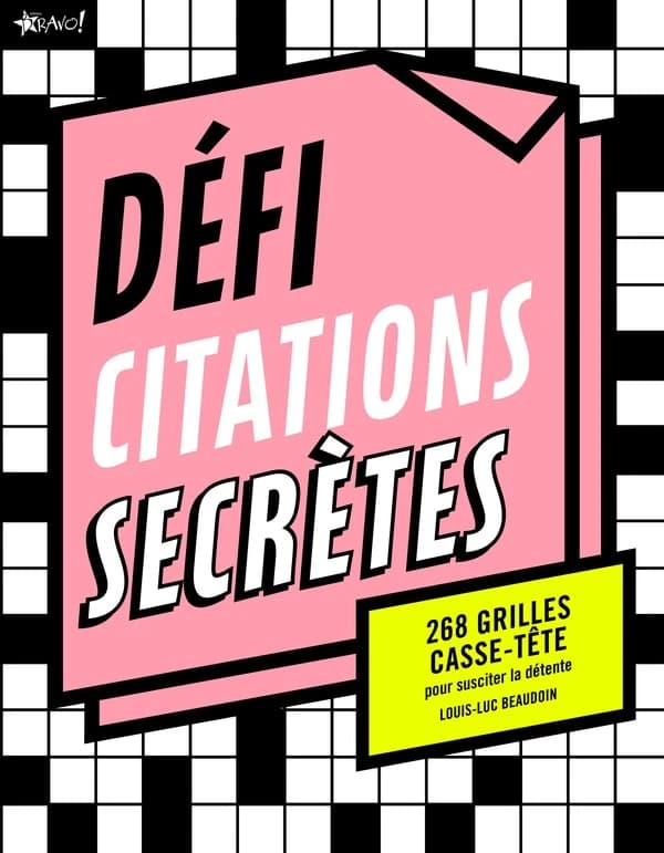 Défi citations secrètes ; 268 grilles casse-tête pour susciter la détente