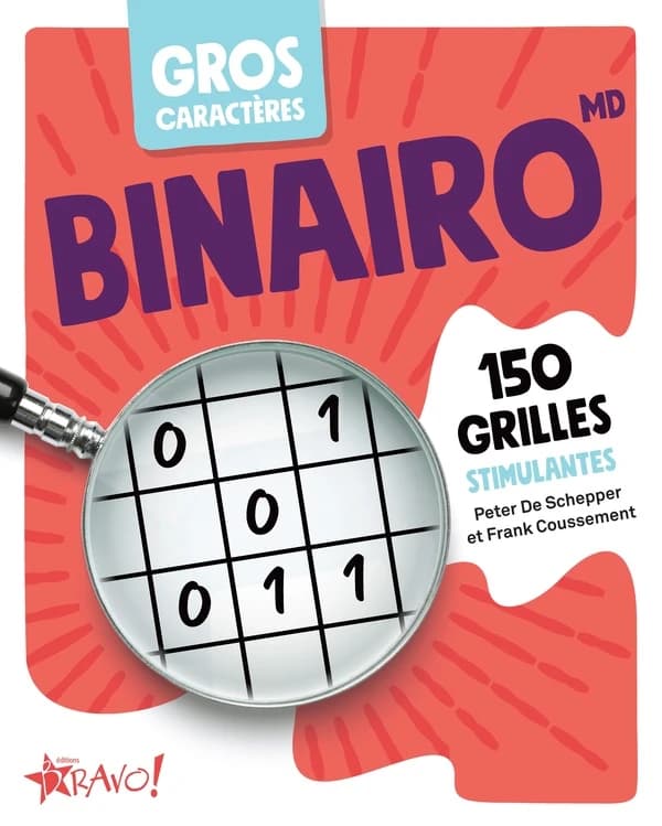 Gros caractères : binairo ; 160 grilles stimulantes