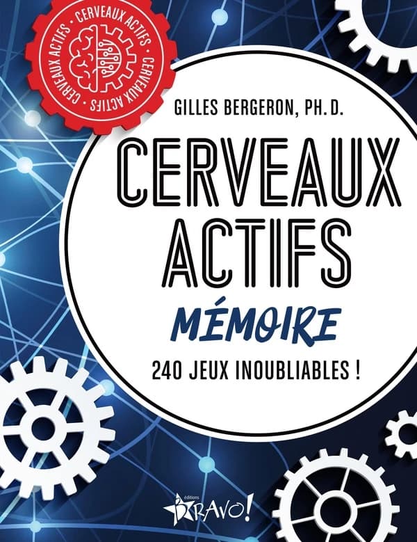 Cerveaux actifs : cerveaux actifs : mémoire ; 210 jeux inoubliables
