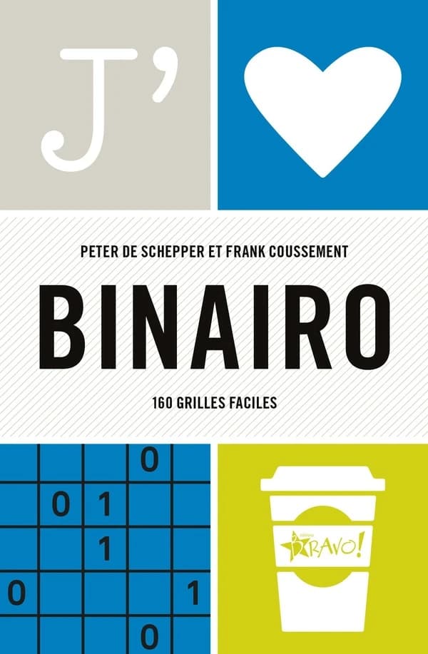 J'aime : Binairo : 160 grilles faciles