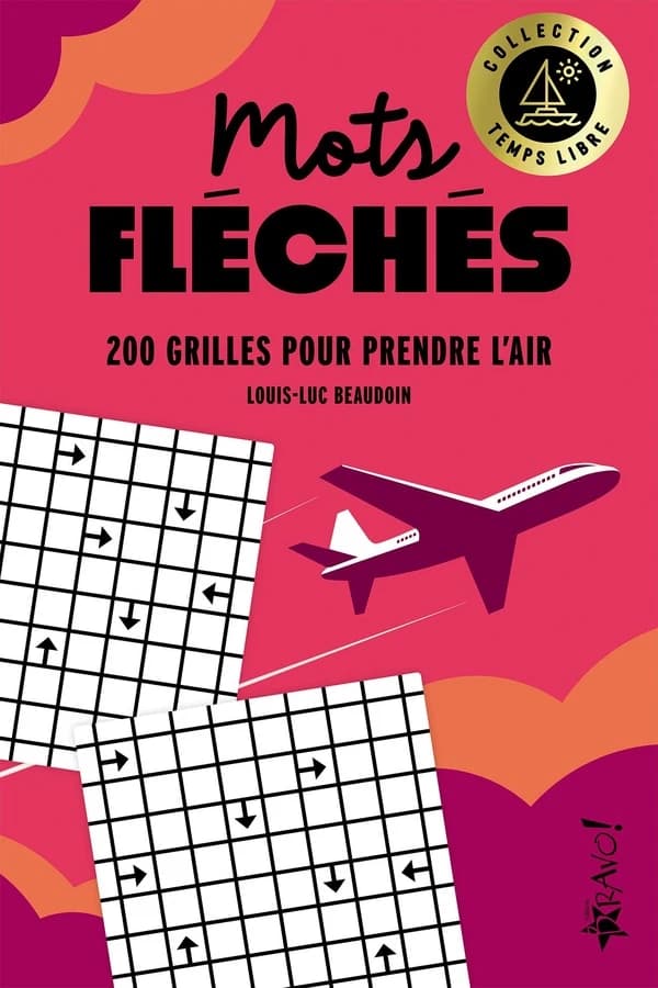 Mots fléchés : 200 grilles pour prendre l'air